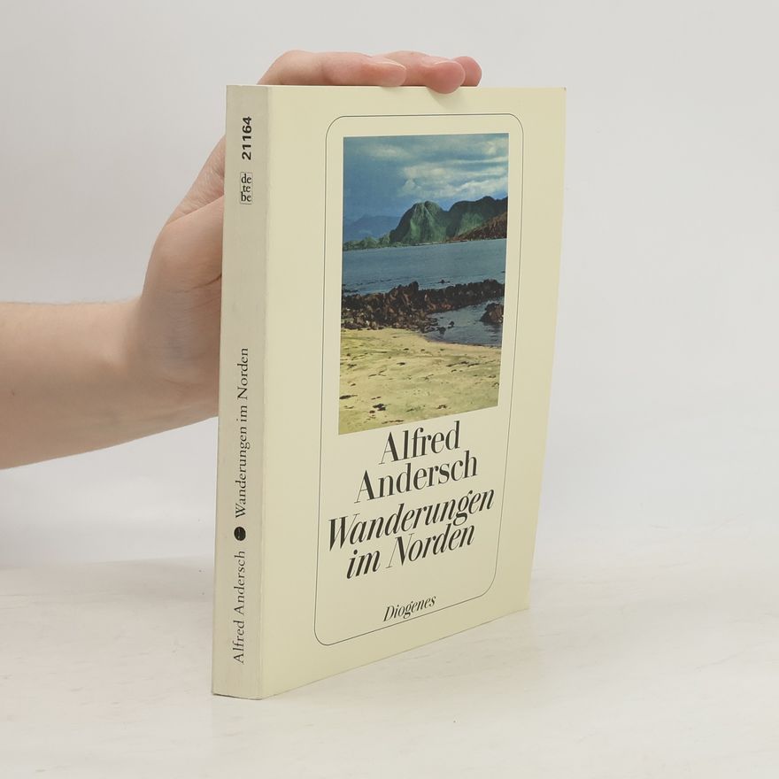 Alfred Andersch Wanderungen im Norden
