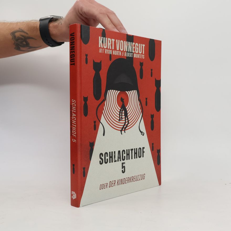 Kurt Vonnegut Schlachthof 5: oder Der Kinderkreuzzug
