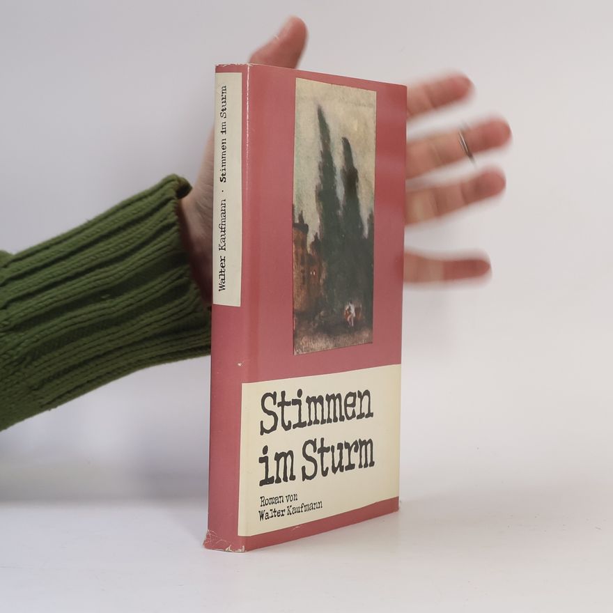 Walter Kaufmann Stimmen im Sturm