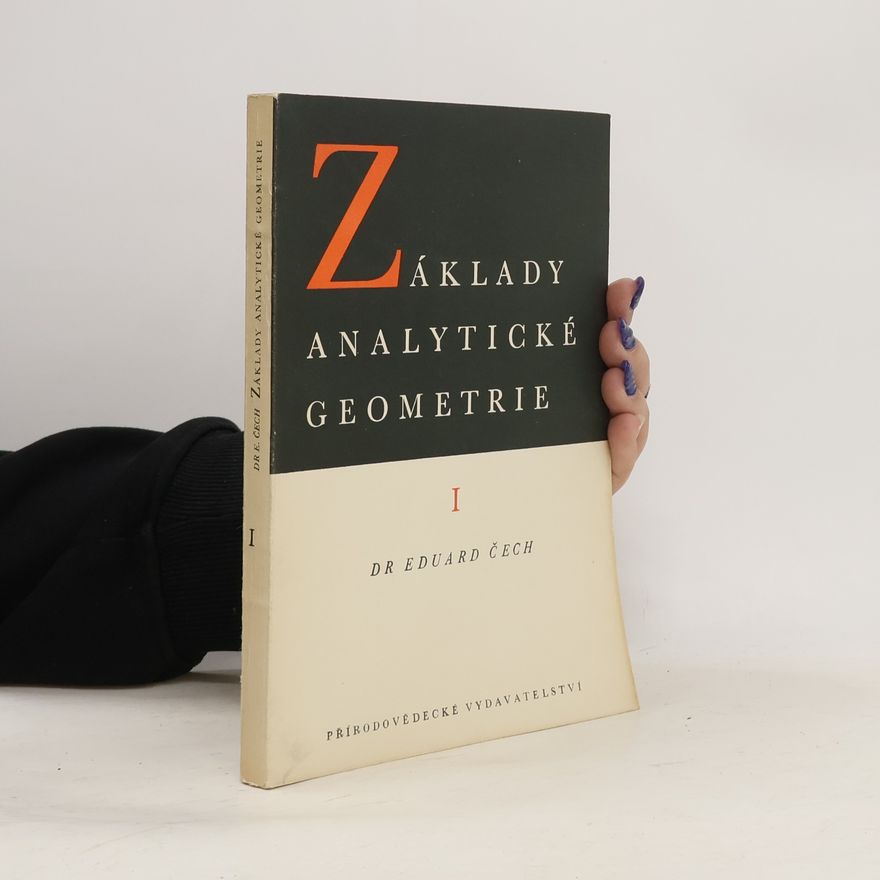 Eduard Čech Základy analytické geometrie I
