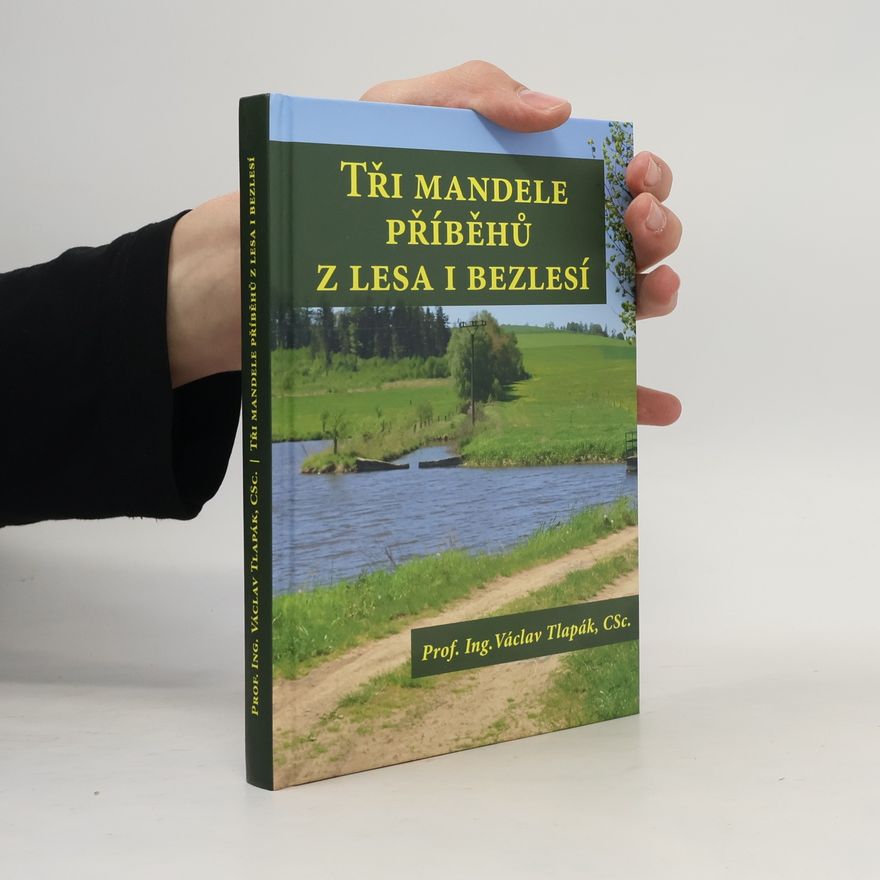 Václav Tlapák Tři mandele příběhů z lesa i bezlesí