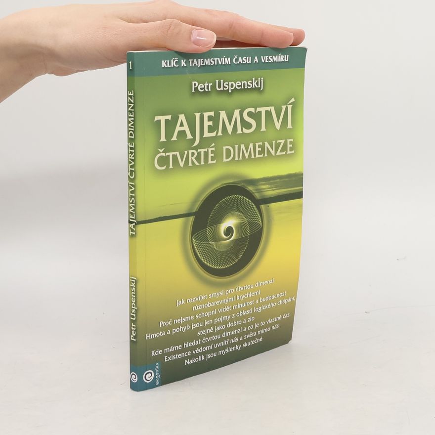 Ariana Trávníčková Tertium Organum. 1. díl, Tajemství čtvrté dimenze