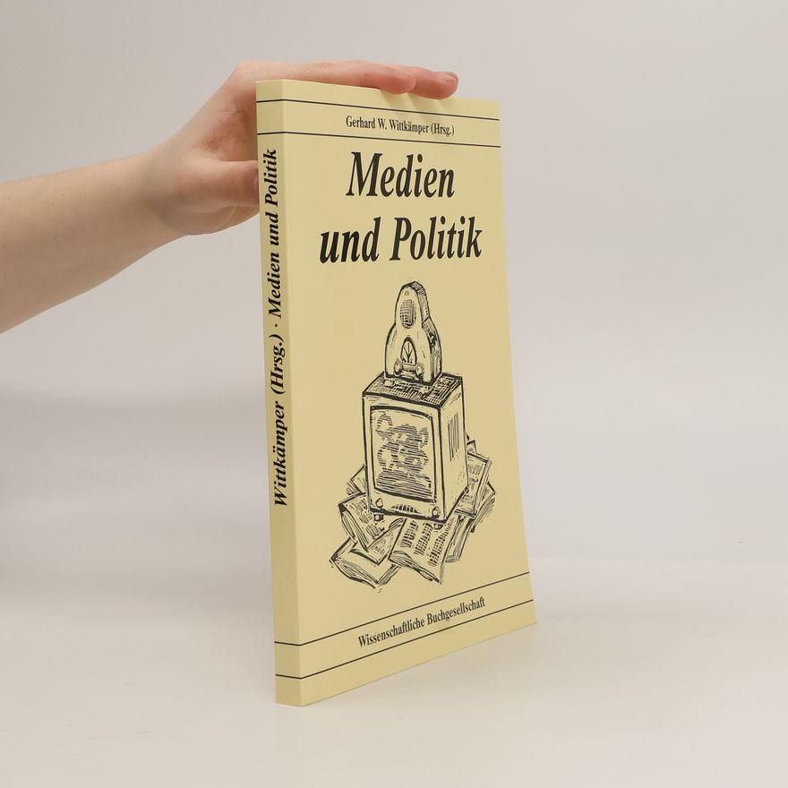 Gerhard W. Wittkämper Medien und Politik