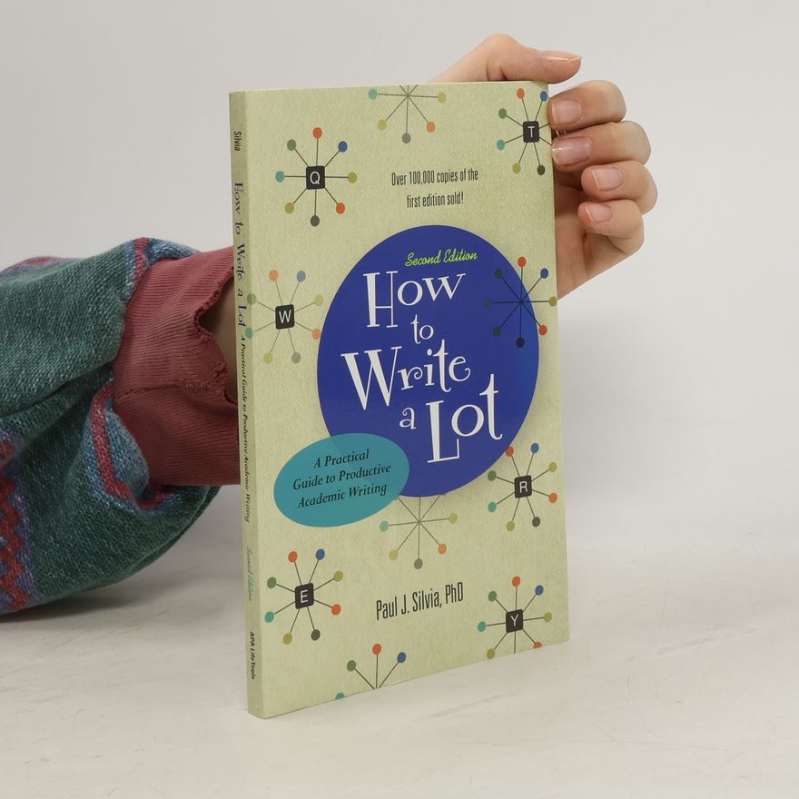 Paul J. Silvia How to Write a Lot
