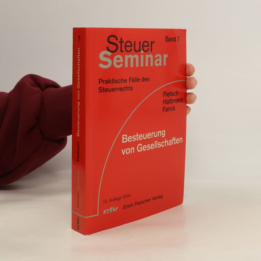 Jürgen Hottmann Steuer-Seminar Besteuerung von Gesellschaften - 10. Auflage 2004