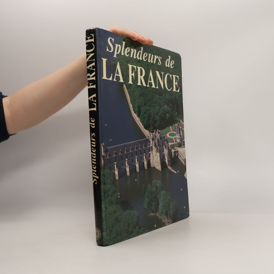 Kolektiv autorů Splendeurs de la France