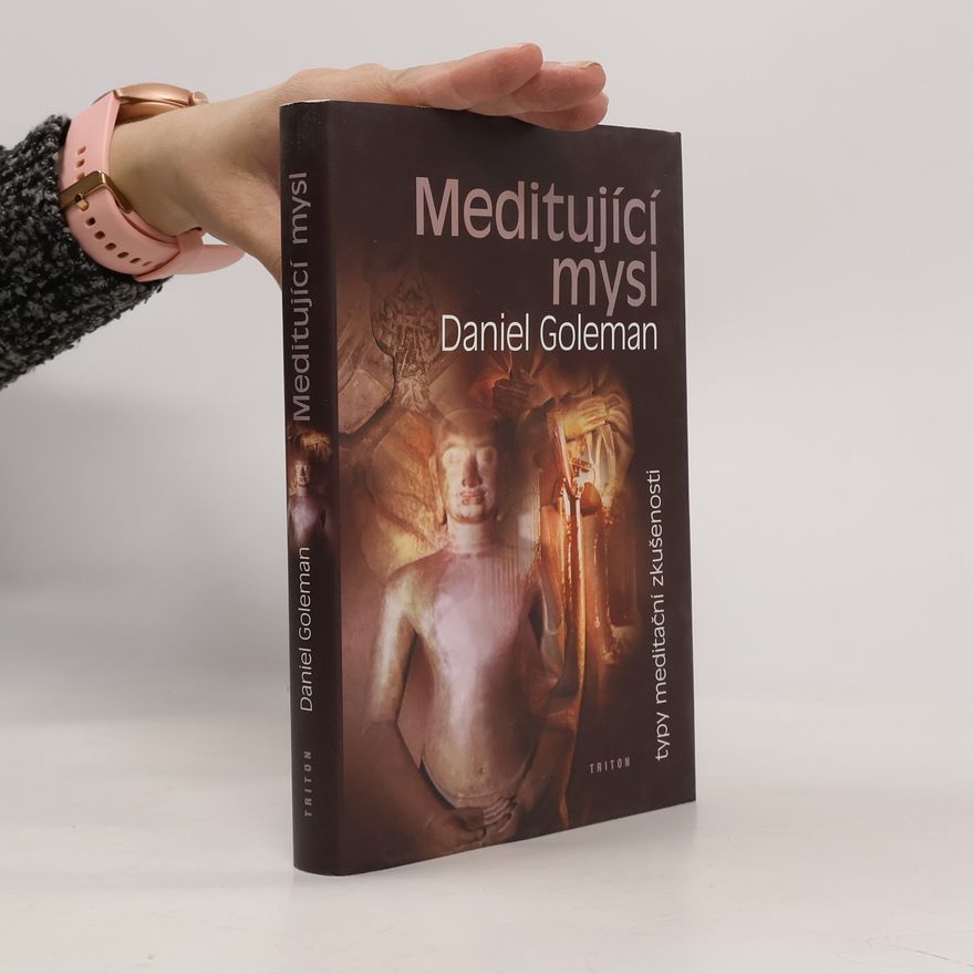 Jaroslav Vacek Meditující mysl : typy meditační zkušenosti