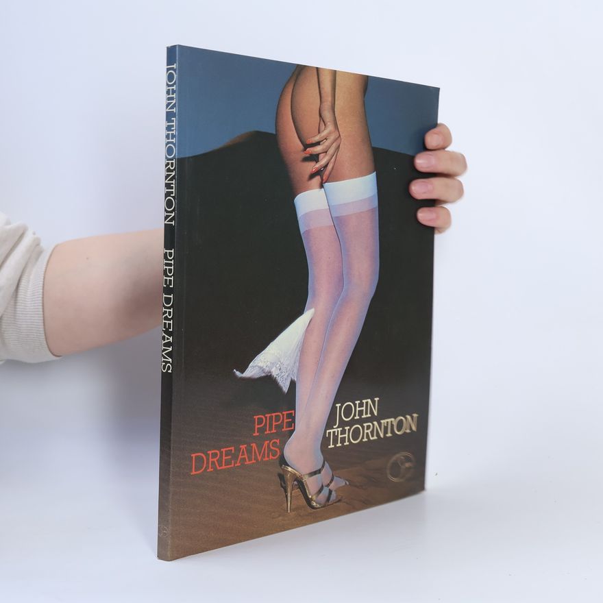 John Thornton Pipe dreams