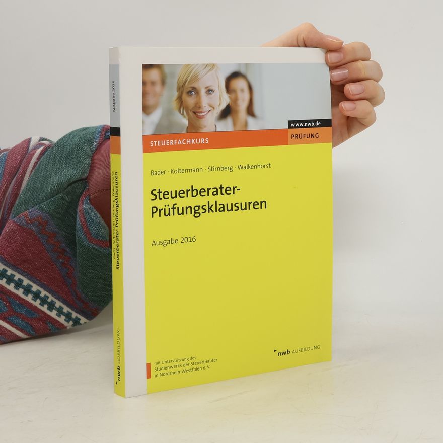 Jörg Koltermann Steuerberater-Prüfungsklausuren - Ausgabe 2016
