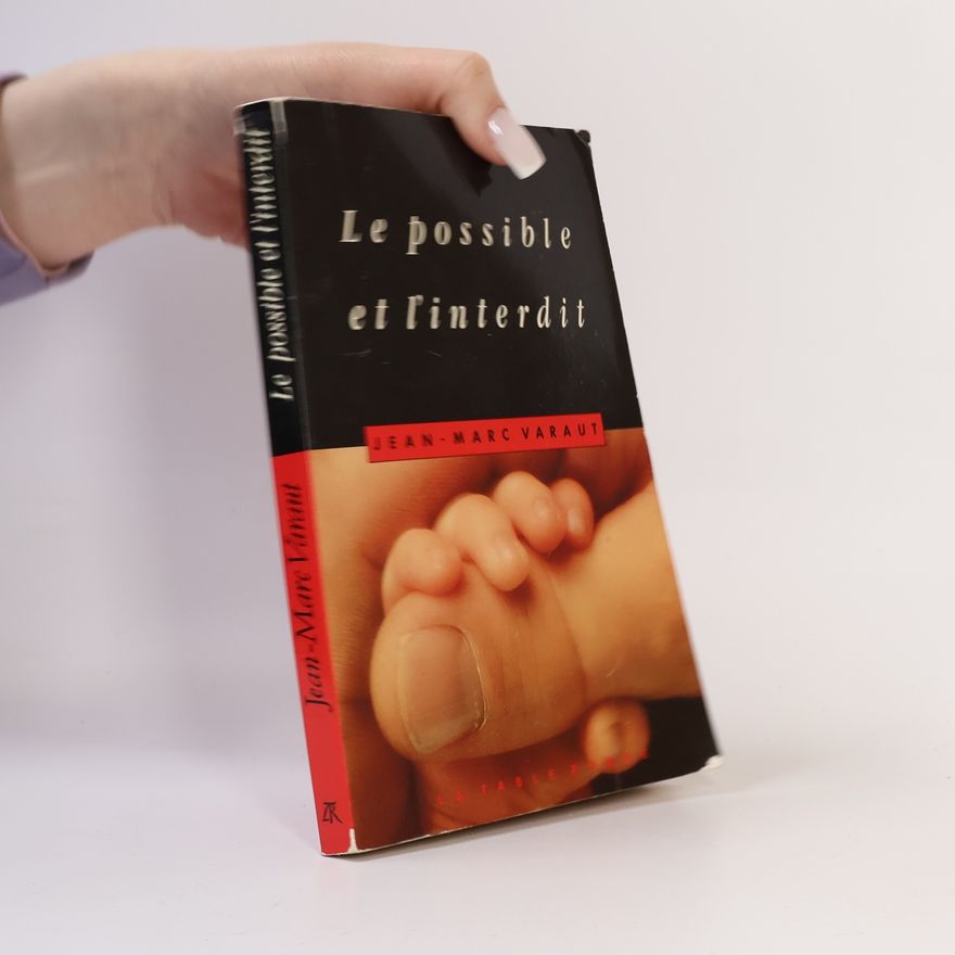 Jean Marc Varaut Le possible et l'interdit
