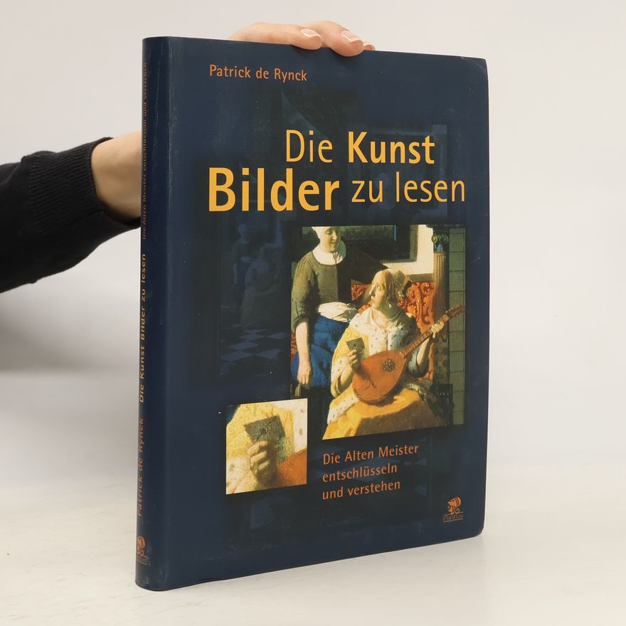 Patrick de Rynck Die Kunst, Bilder zu lesen
