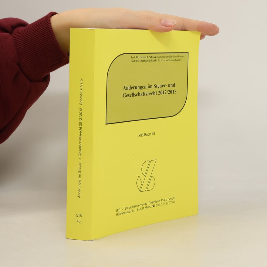 Harald J. Schäfer Änderungen im Steuer- und Gesellschaftsrecht 2012/2013