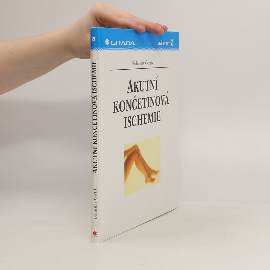 Bohuslav Čertík Akutní končetinová ischemie