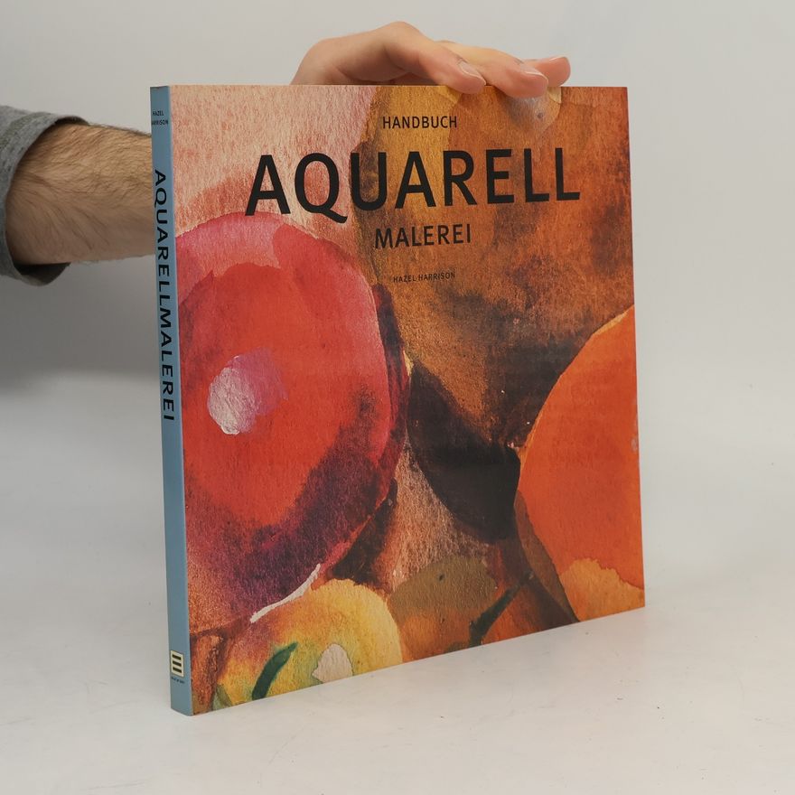 Hazel Harrison Handbuch Aquarellmalerei