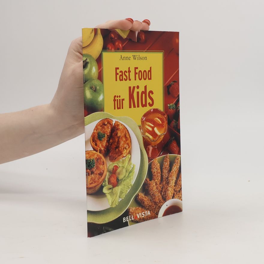 Anne Wilson Fast Food für Kids