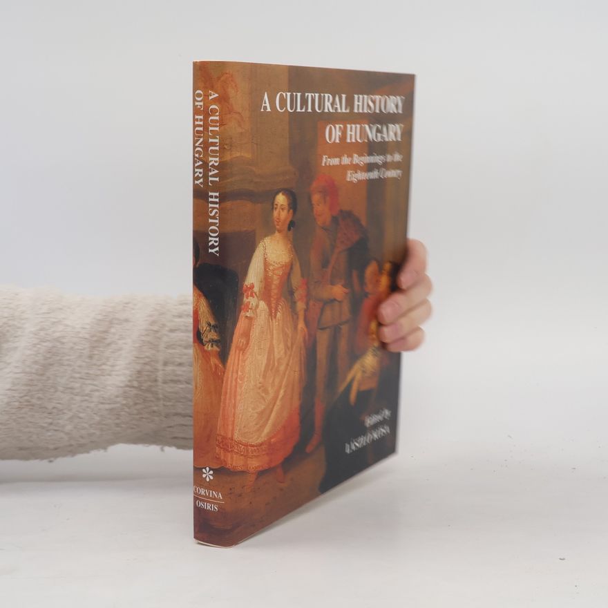 Kolektiv autorů A cultural history of Hungary