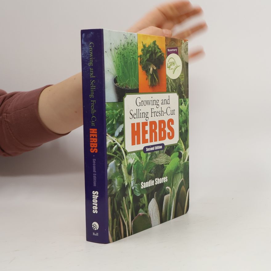 Sandie Shores Growing and Selling Fresh-Cut Herbs