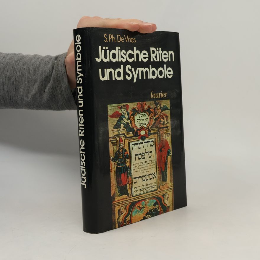 Simon Philip de Vries Jüdische Riten und Symbole