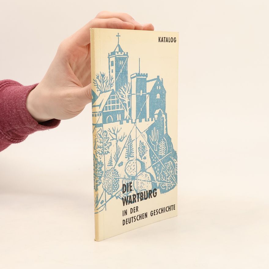 Auteurscollectief Die Wartburg in der deutschen Geschichte