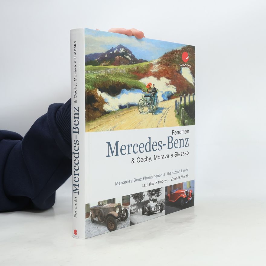 Ladislav Samohýl Fenomén Mercedes Benz & Čechy, Morava a Slezsko