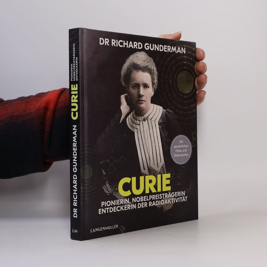 Richard B. Gunderman Marie Curie