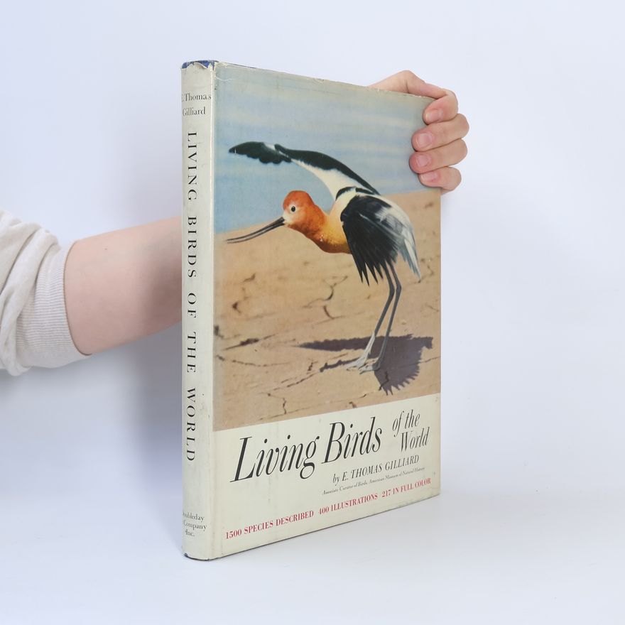 E. Thomas Gilliard Living Birds of the World