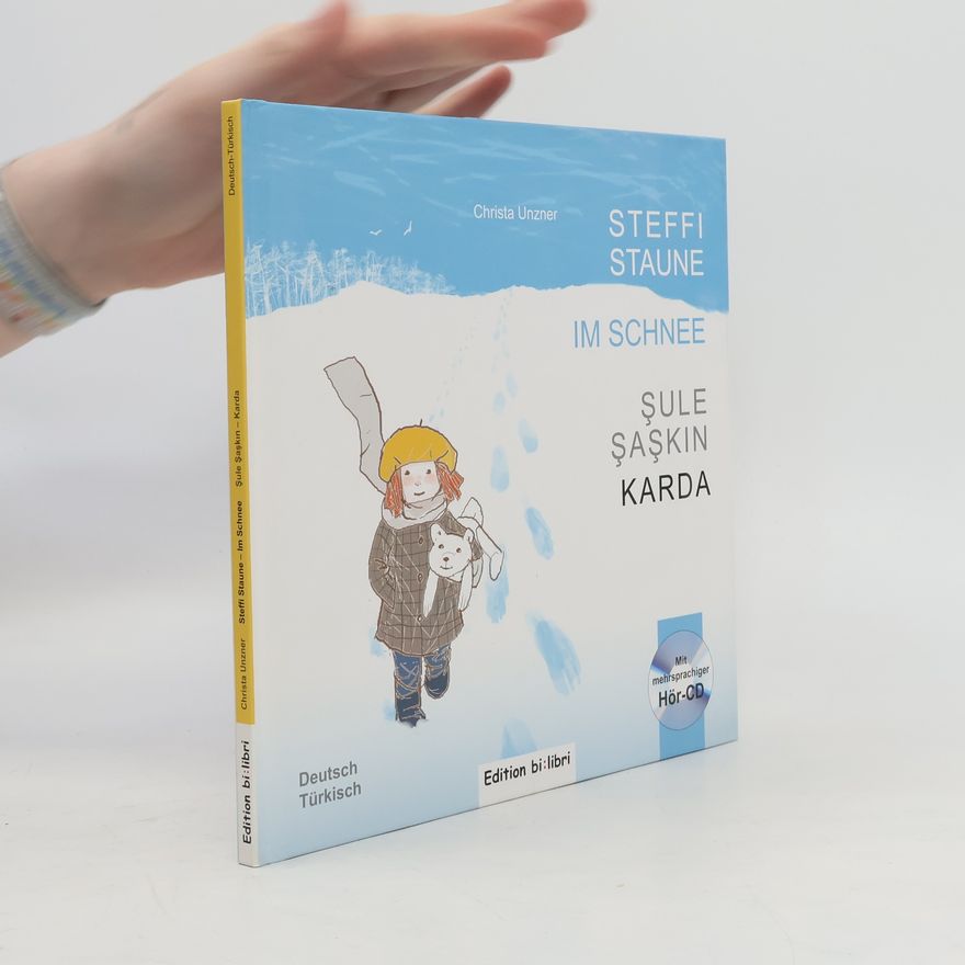 Christa Unzner Steffi Staune im Schnee. Deutsch-Türkisch