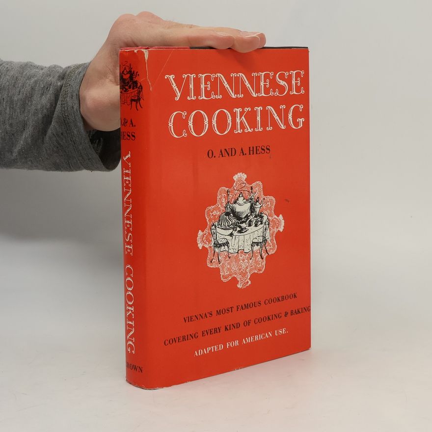 Adolf Franz Hess International Cook Book Series: Viennese Cooking