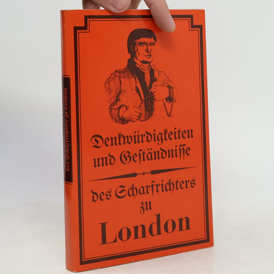 Collectif d'auteurs Denkwürdigkeiten und Geständnisse des Scharfrichters zu London