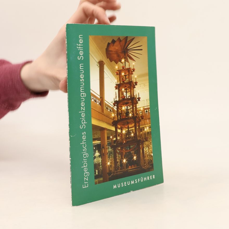 Konrad Auerbach Erzgebirgisches Spielzeugmuseum Seiffen
