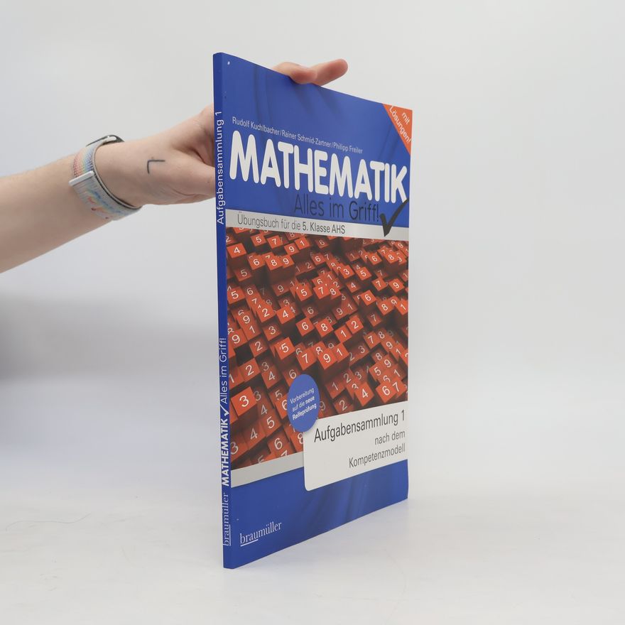 Rudolf Kuchlbacher Aufgabensammlung - 1: Mathematik - Alles im Griff!
