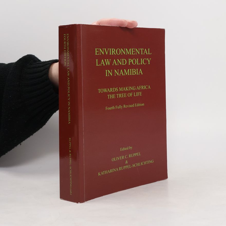 Oliver Christian Ruppel Environmental Law and Policy in Namibia