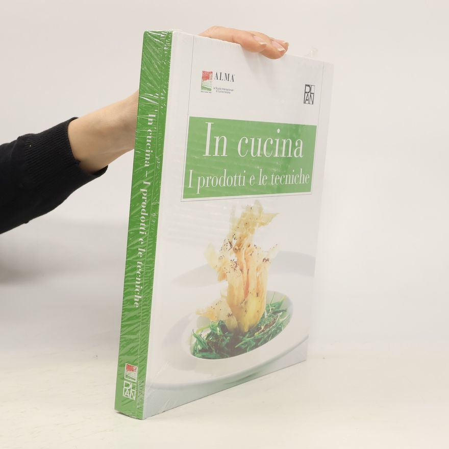 Various authors In cucina. I prodotti e le tecniche
