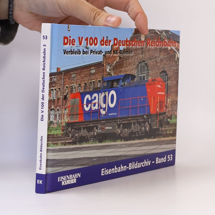 Alexander Bückle Eisenbahn-Bildarchiv - 3: Die V 100 der Deutschen Reichsbahn