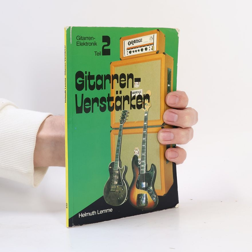 Helmuth Lemme Gitarren-Elektronik - 2: Gitarrenverstärker