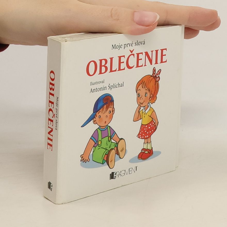 Antonín Šplíchal Moje prvé slová: Oblečenie