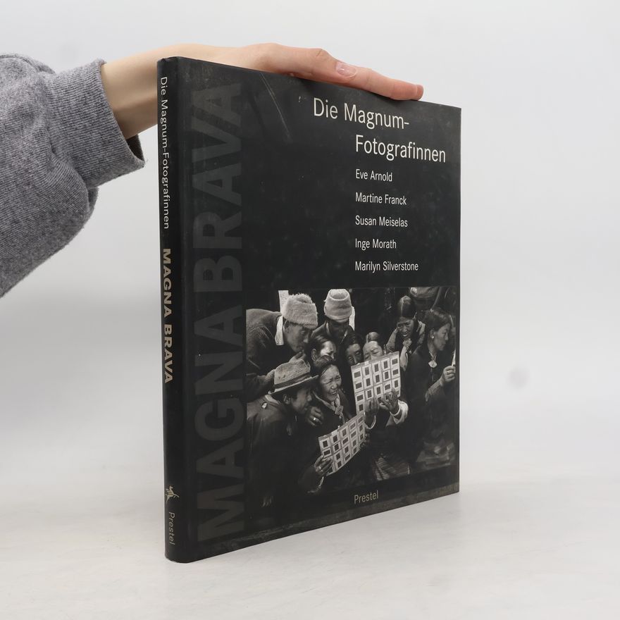 Marilyn Silverstone Magna Brava: Die Magnum-Fotografinnen