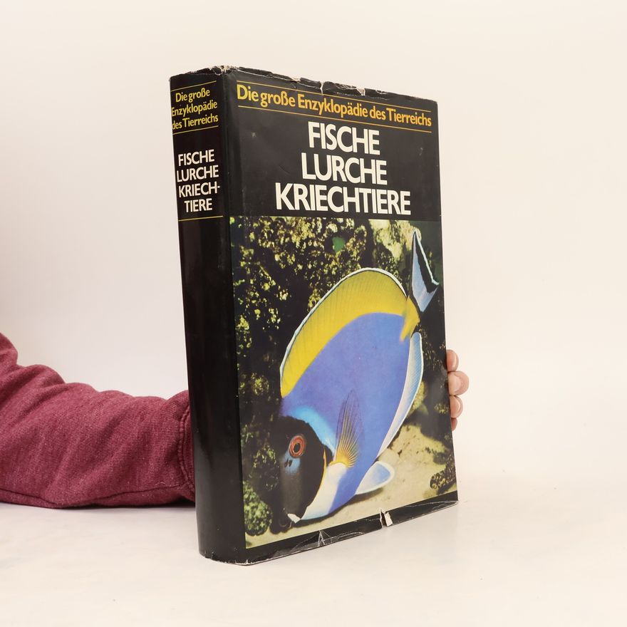Collectif d'auteurs Die große Enzyklopädie des Tierreichs. Fische, Lurche, Kriechtiere
