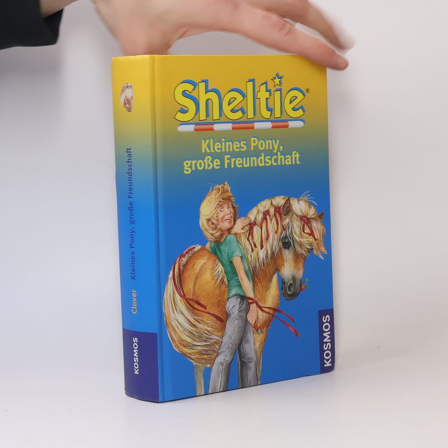 Peter Clover Sheltie - kleines Pony, große Freundschaft