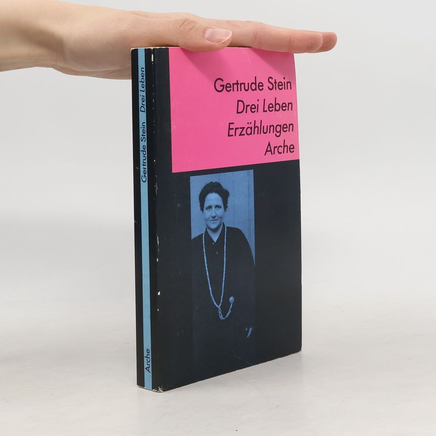 Gertrude Stein Drei Leben