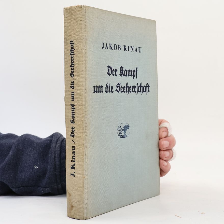 Jakob Kinau Der Kampf um die Seeherrschaft