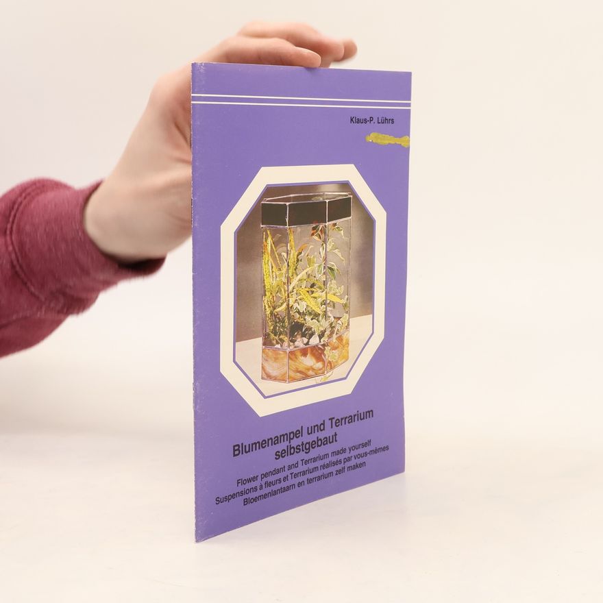 Klaus-P. Lührs Blumenampel und Terrarium selbstgebaut
