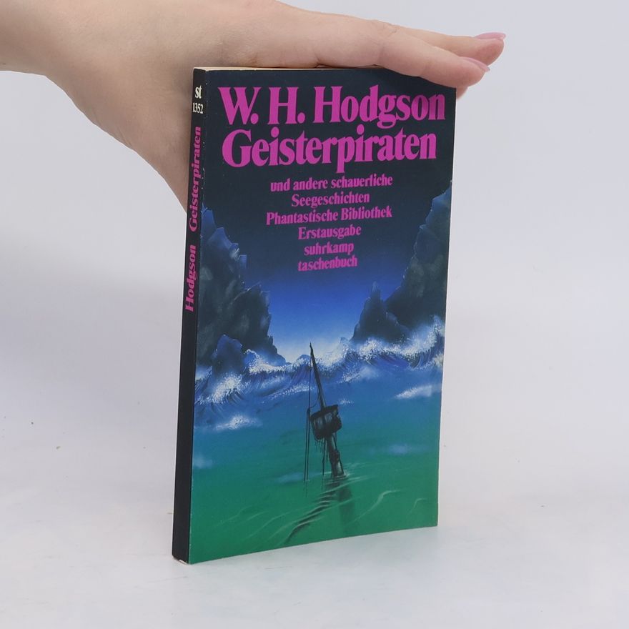 William Hope Hodgson Geisterpiraten und andere schauerliche Seegeschichten