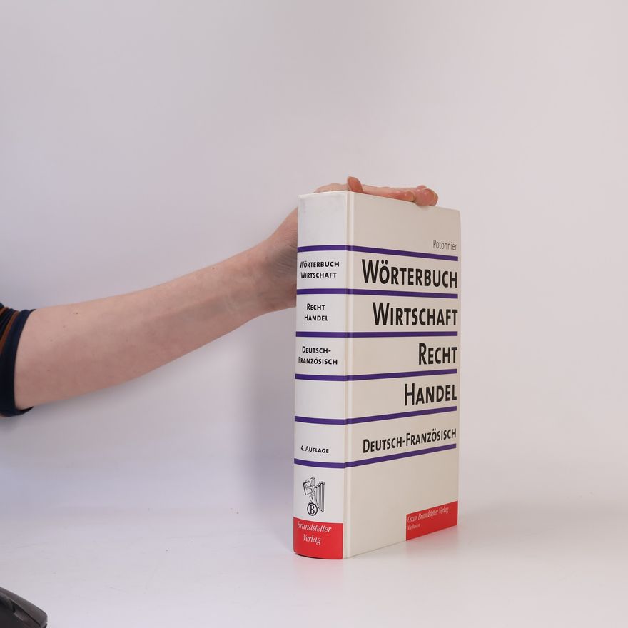 Georges E Potonnier Wörterbuch für Wirtschaft, Recht und Handel - 1: Deutsch-Französisch - 4. Auflage