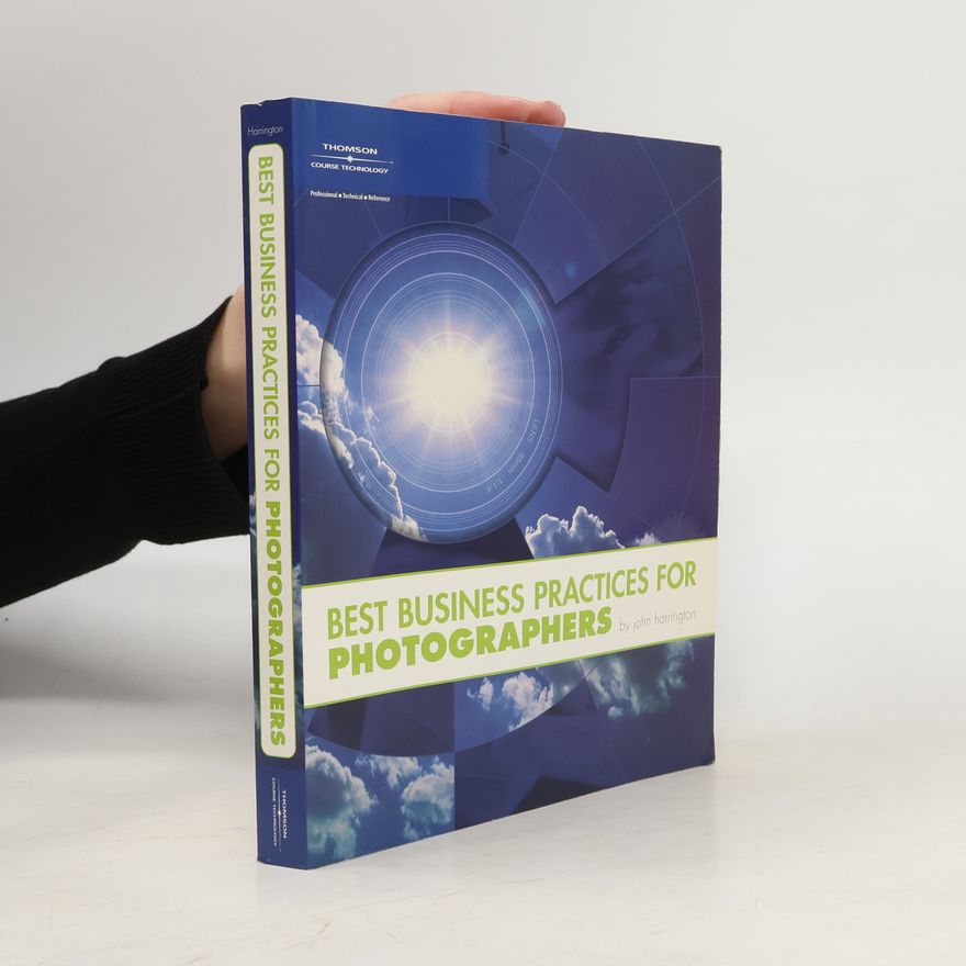 John Harrington III Best Business Practices for Photographers