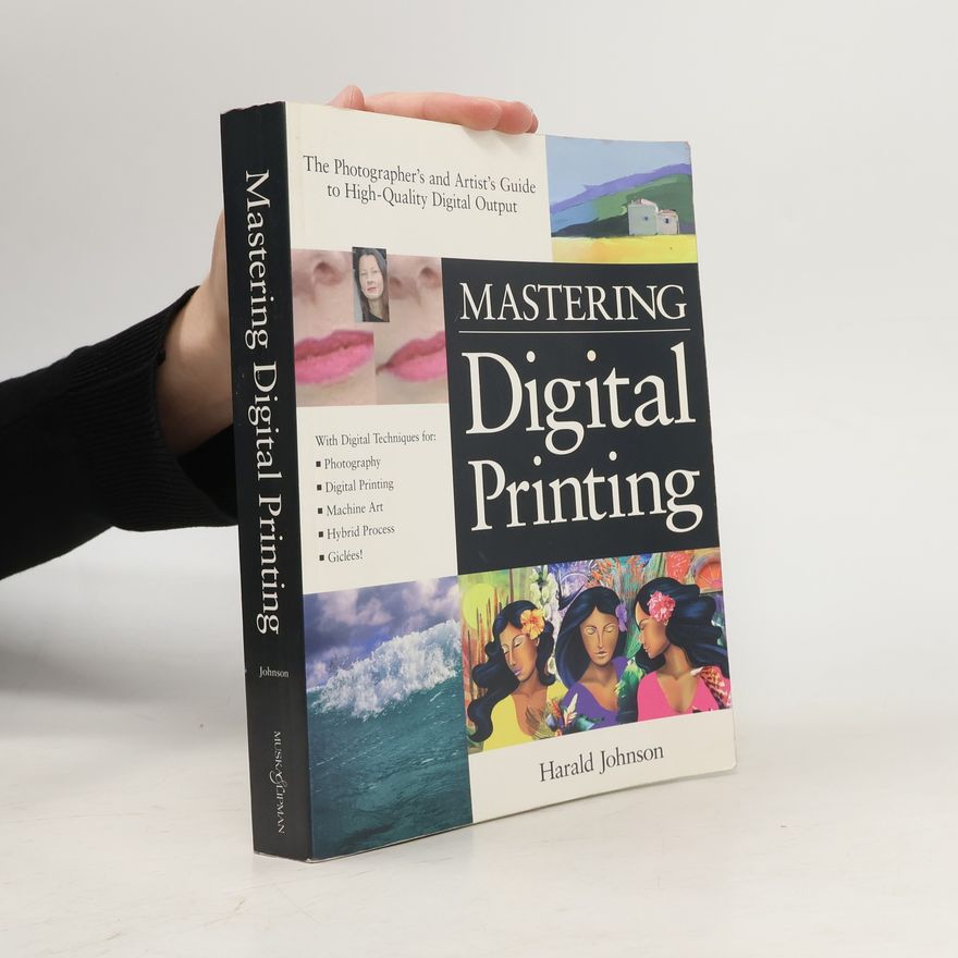 Harald Johnson Mastering Digital Printing
