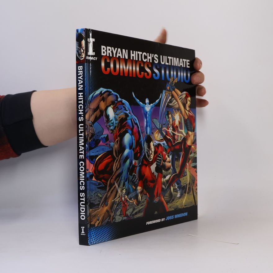 Bryan Hitch Bryan Hitchs Ultimate Comic Studio