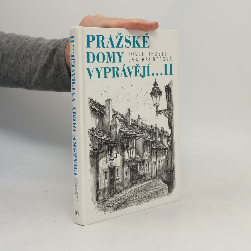 Hrubešová Eva Pražské domy vyprávějí... II. díl