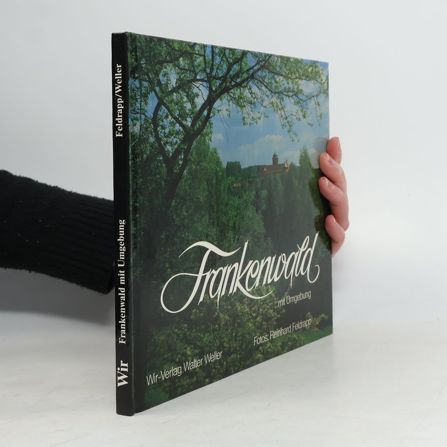 Reinhard Feldrapp Frankenwald mit Umgebung