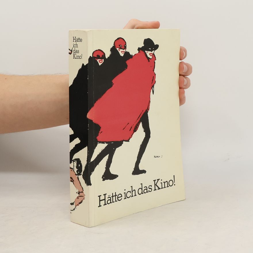 Kolektiv autorů Hätte ich das Kino!